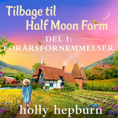 Tilbage til Half Moon Farm 1: Forårsfornemmelser