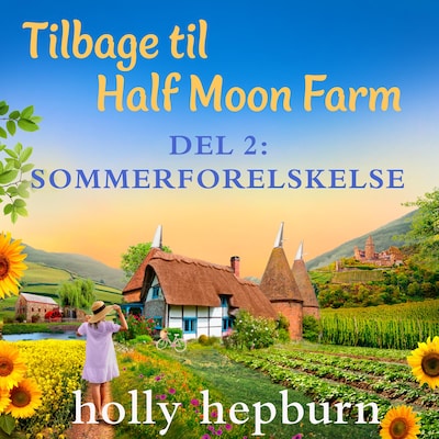 Tilbage til Half Moon Farm 2: Sommerforelskelse