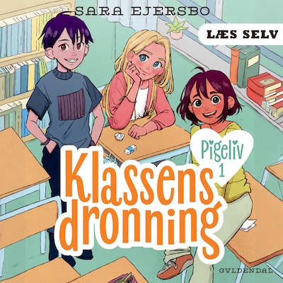 Læs selv Pigeliv 1 - Klassens dronning