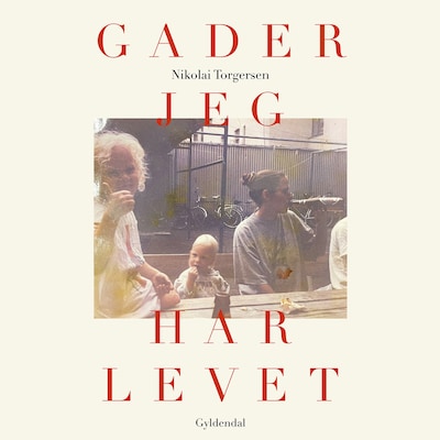 Gader jeg har levet