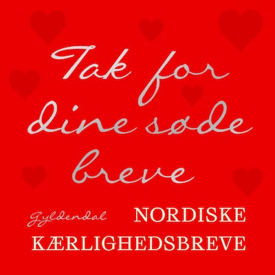 Tak for dine søde breve