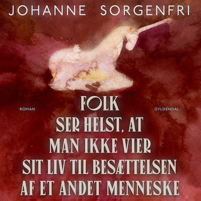 Folk ser helst, at man ikke vier sit liv til besættelsen af et andet menneske