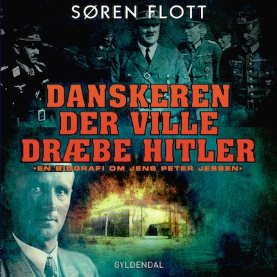 Danskeren der ville dræbe Hitler