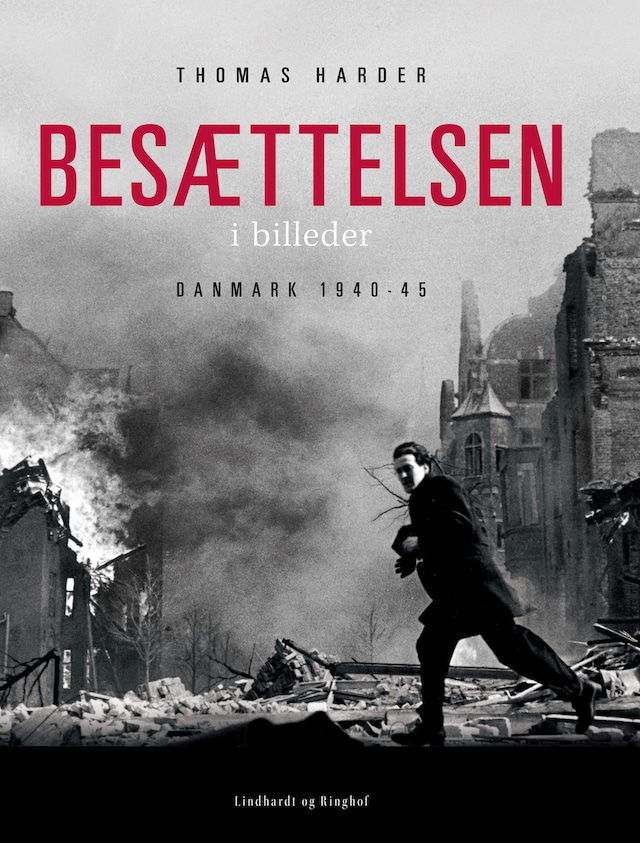 Book cover for Besættelsen i billeder - Danmark 1940-1945