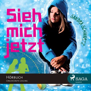Sieh mich jetzt (Ungekürzt) als Hörbuch
