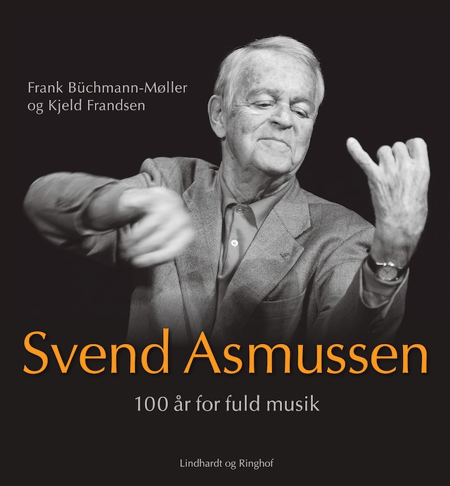 Svend Asmussen. 100 år for fuld musik