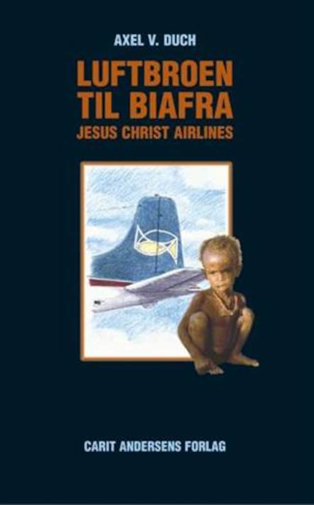Book cover for Luftbroen til Biafra - Jesus Christ Airlines