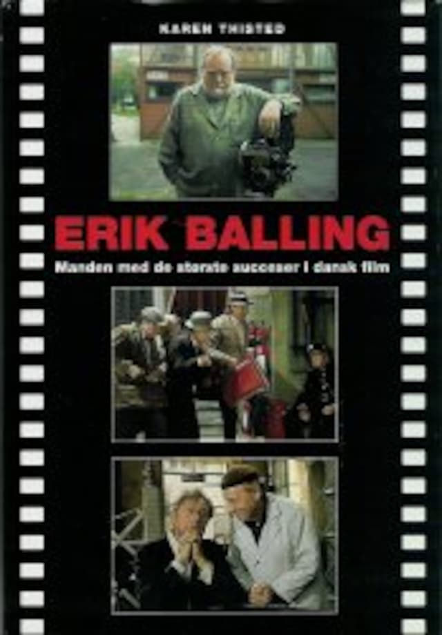 Boekomslag van Erik Balling - Manden med de største succeser i dansk film