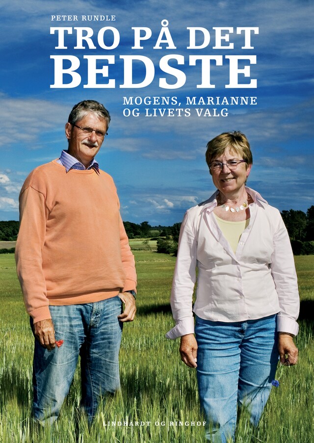 Couverture de livre pour Tro på det bedste. Mogens, Marianne og livets valg