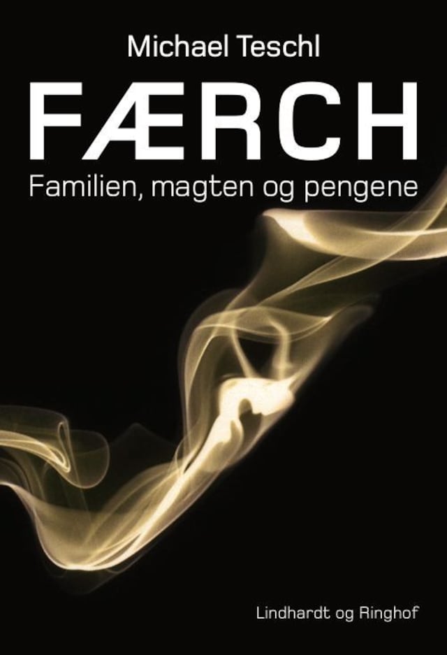 Bogomslag for Færch - familien, magten og pengene