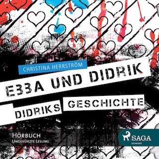 Ebba und Didrik - Didriks Geschichte (Ungekürzt) als Hörbuch