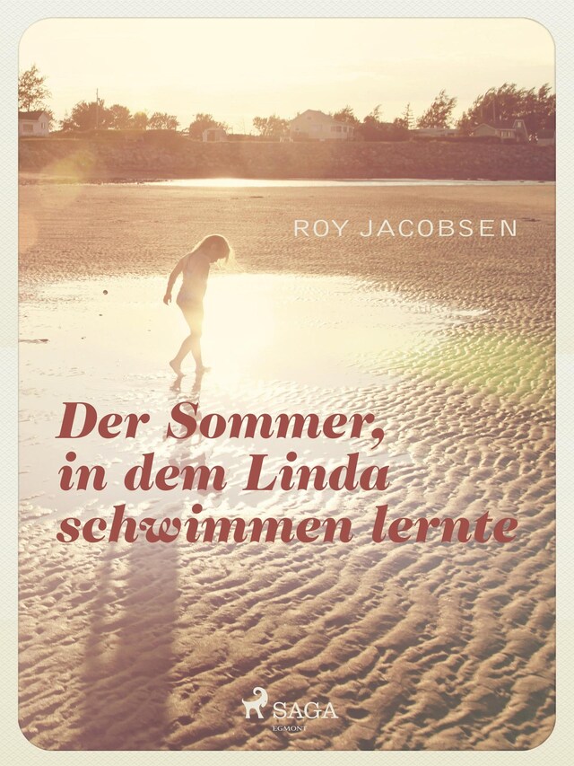 Couverture de livre pour Der Sommer in dem Linda schwimmen lernte