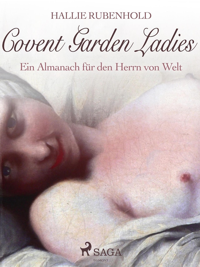 Covent Garden Ladies: Ein Almanach für den Herrn von Welt