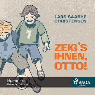 Zeig's ihnen, Otto! (Ungekürzt) als Hörbuch