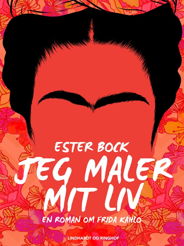 Portada de libro para Jeg maler mit liv. En roman om Frida Kahlo