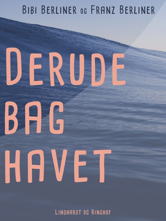 Bogomslag for Derude bag havet