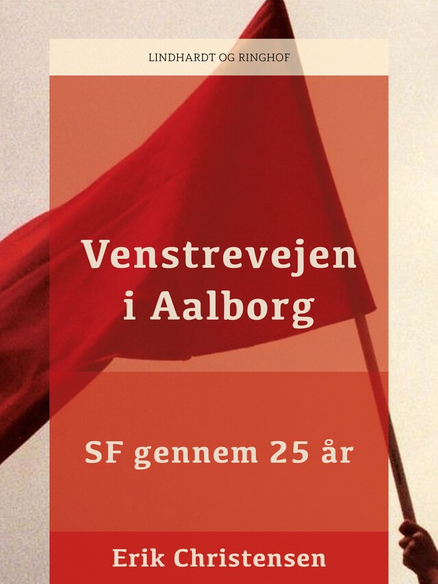 Bogomslag for Venstrevejen i Aalborg: SF gennem 25 år