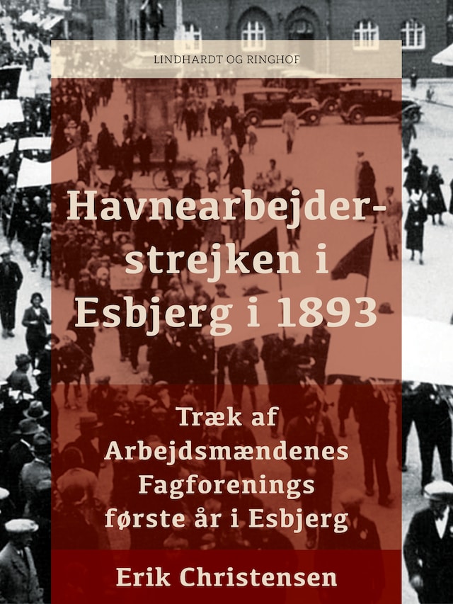 Bogomslag for Havnearbejderstrejken i Esbjerg i 1893 - træk af Arbejdsmændenes Fagforenings første år i Esbjerg