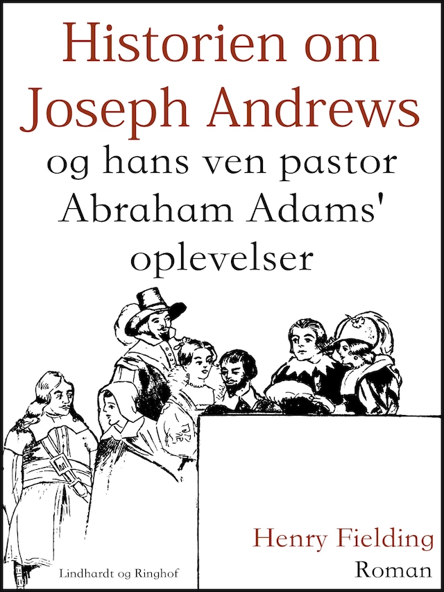 Book cover for Historien om Joseph Andrews og hans ven pastor Abraham Adams  oplevelser