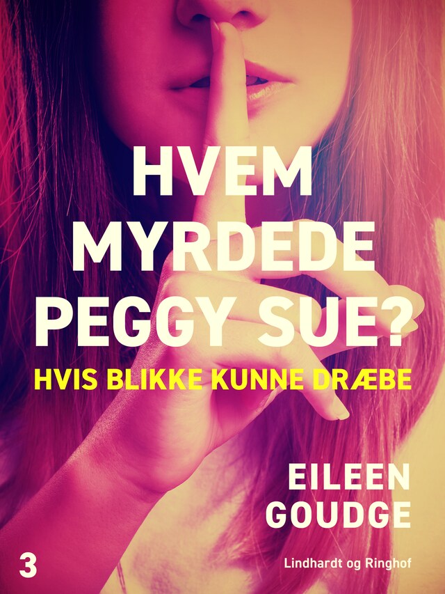 Bogomslag for Hvem myrdede Peggy Sue 3? - Hvis blikke kunne dræbe