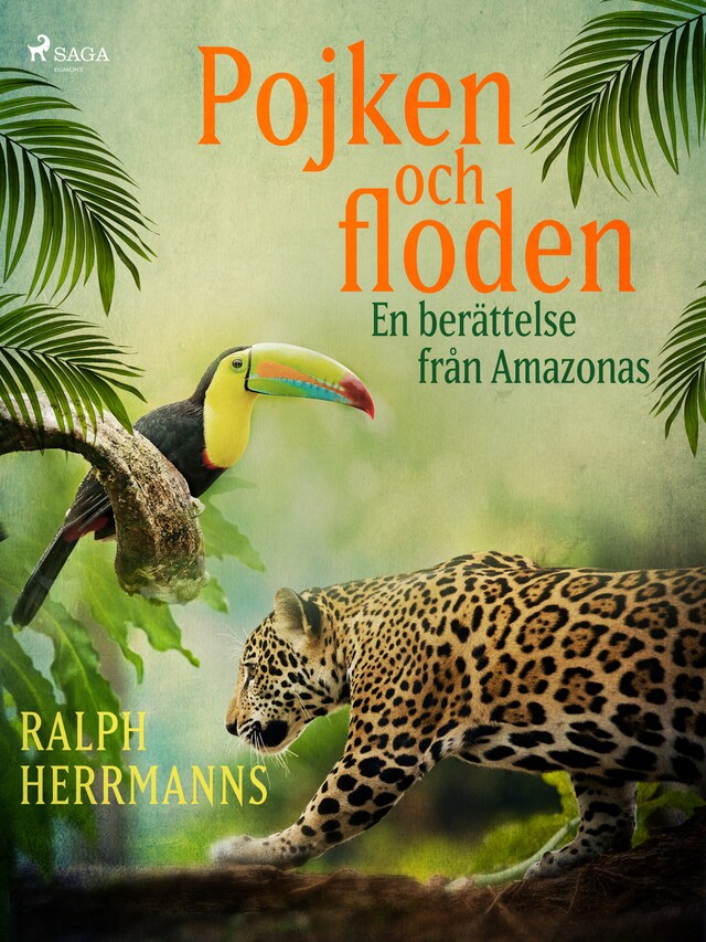 Okładka książki dla Pojken och floden - en berättelse från Amazonas