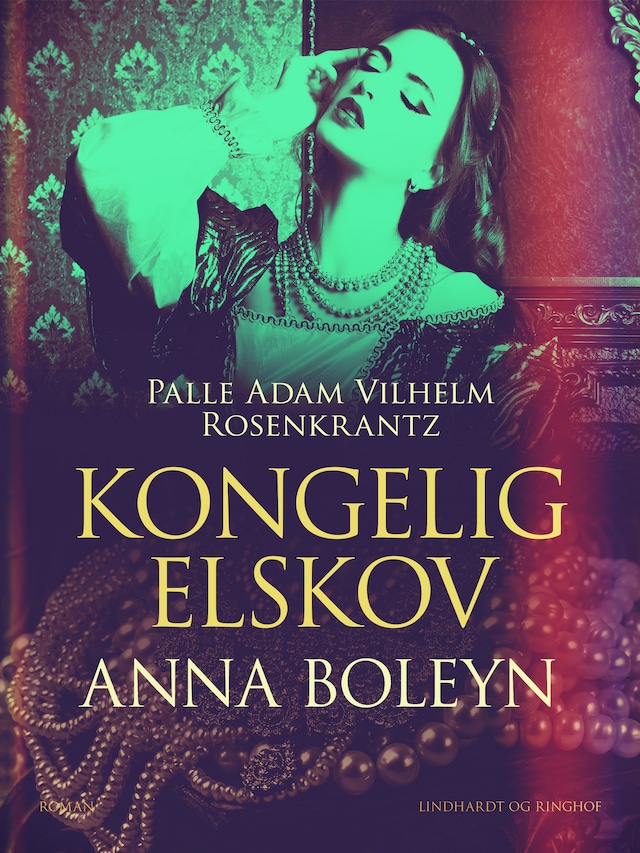 Book cover for Kongelig elskov: Anna Boleyn
