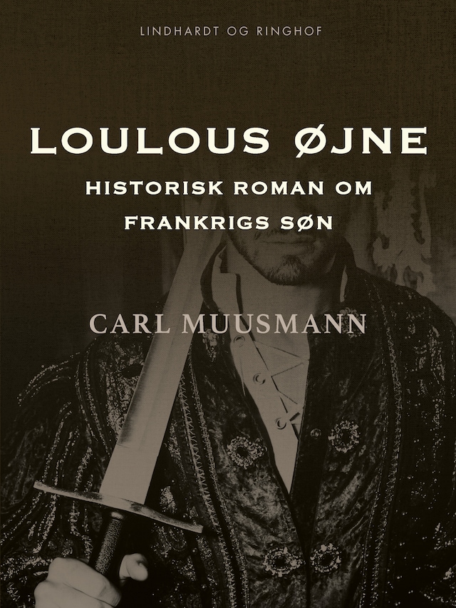 Book cover for Loulous øjne. Historisk roman om Frankrigs søn