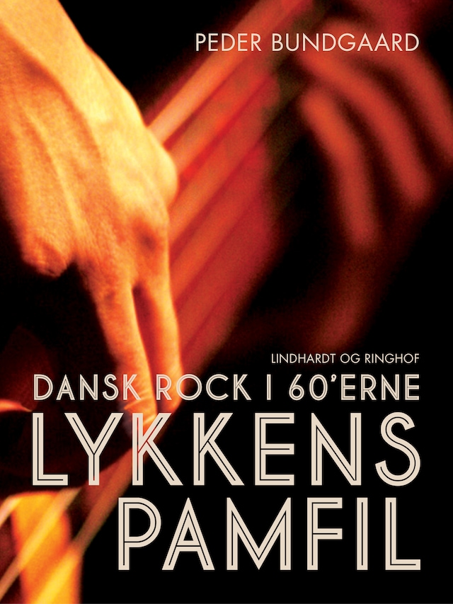 Bogomslag for Lykkens Pamfil: dansk rock i 60 erne