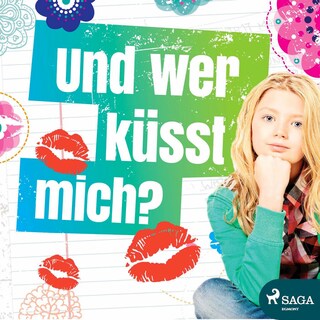 Und wer küßt mich? (Ungekürzt) als Hörbuch