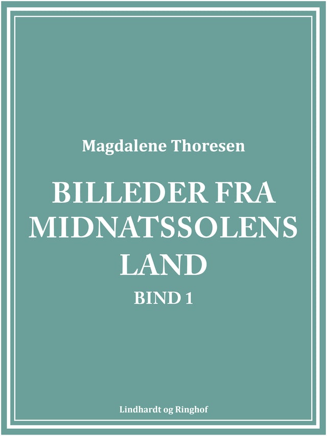 Book cover for Billeder fra midnatssolens land. Bind 1