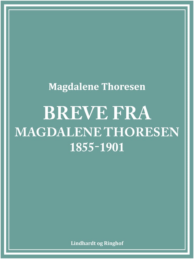 Boekomslag van Breve fra Magdalene Thoresen 1855-1901