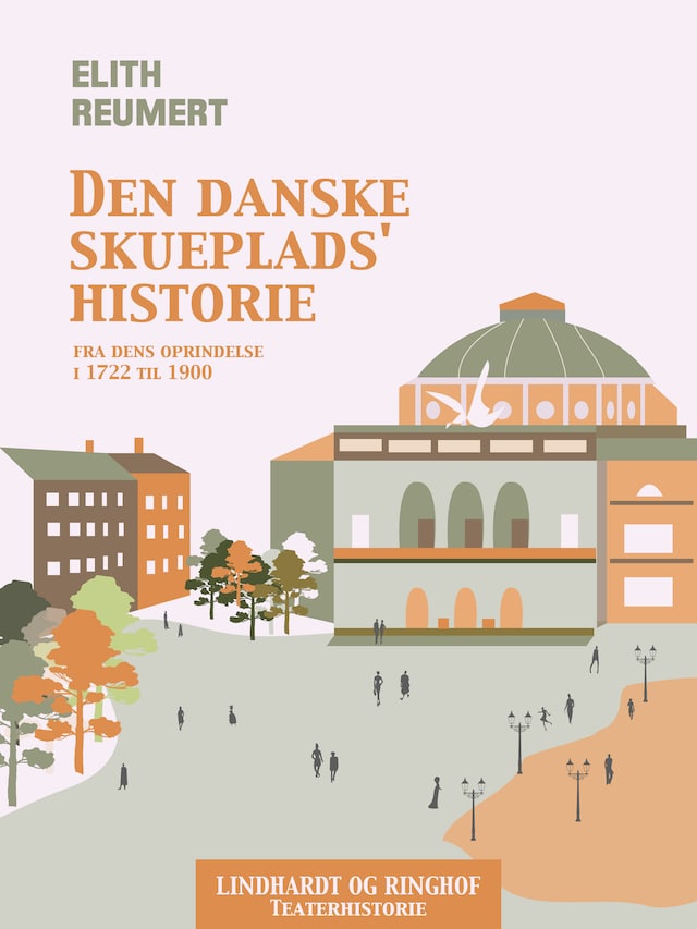 Book cover for Den danske skueplads' historie fra dens oprindelse i 1722 til 1900
