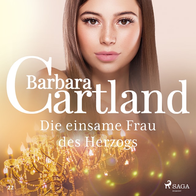 Book cover for Die einsame Frau das Herzogs - Die zeitlose Romansammlung von Barbara Cartland 22 (Ungekürzt)