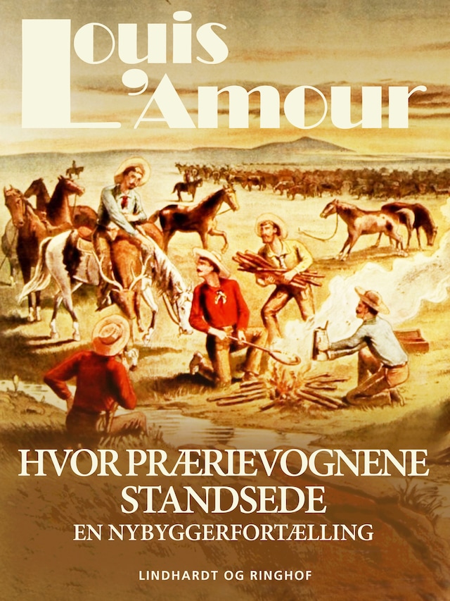 Book cover for Hvor prærievognene standsede. En nybyggerfortælling