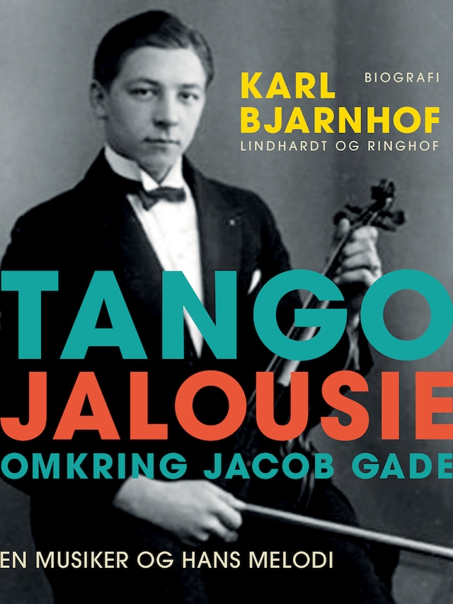 Bogomslag for Tango Jalousie: Omkring Jacob Gade