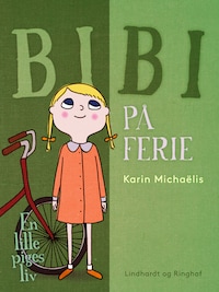 Bibi på ferie. En lille piges liv