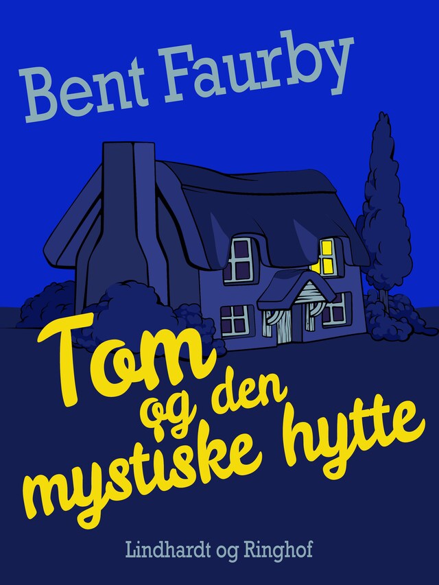 Bogomslag for Tom og den mystiske hytte