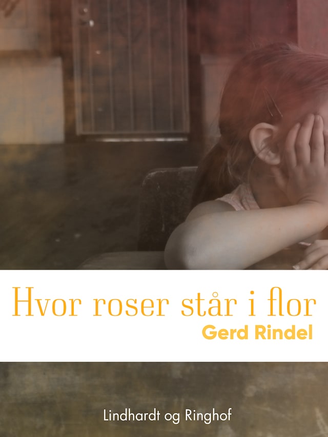 Bogomslag for Hvor roser står i flor