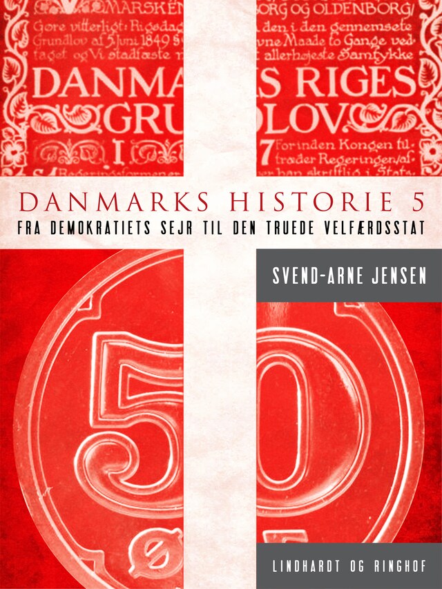 Bogomslag for Danmarks historie 5, Fra demokratiets sejr til den truede velfærdsstat