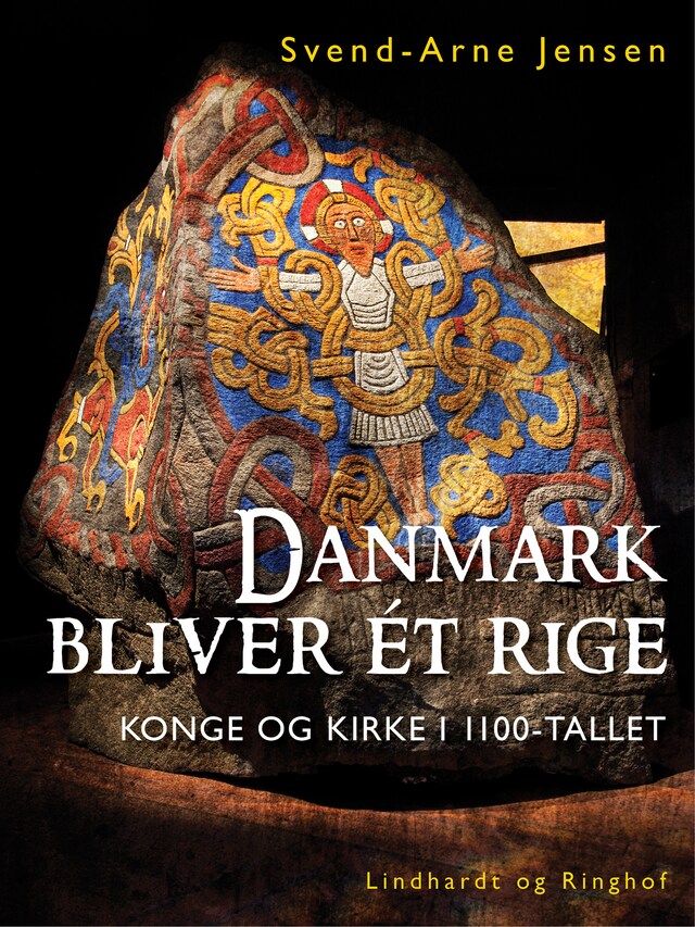 Bogomslag for Danmark bliver ét rige, Konge og kirke i 1100-tallet