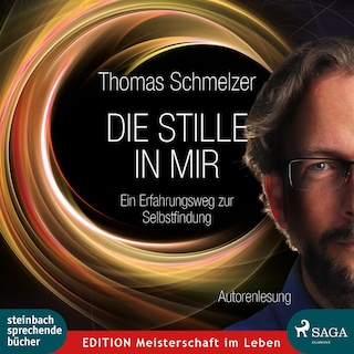 Die Stille in mir - Ein Erfahrungsweg zur Selbstfindung (Ungekürzt) als Hörbuch