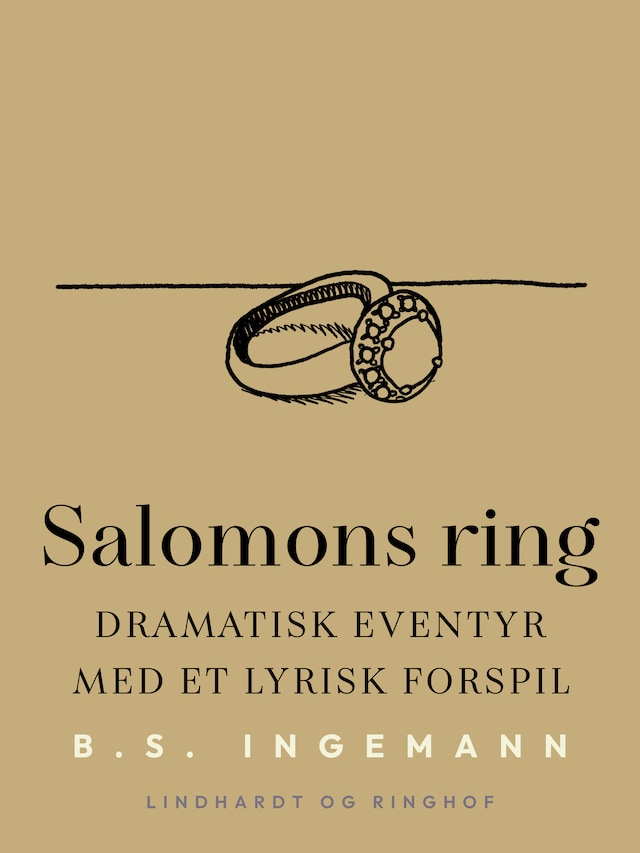 Salomons ring: Dramatisk eventyr med et lyrisk forspil
