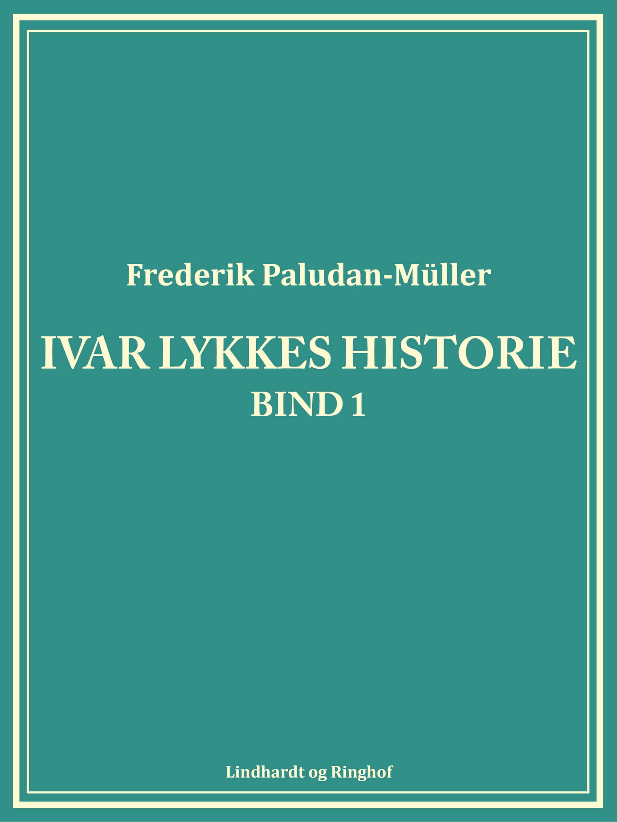 Ivar Lykkes historie bind 1 ilmaiseksi