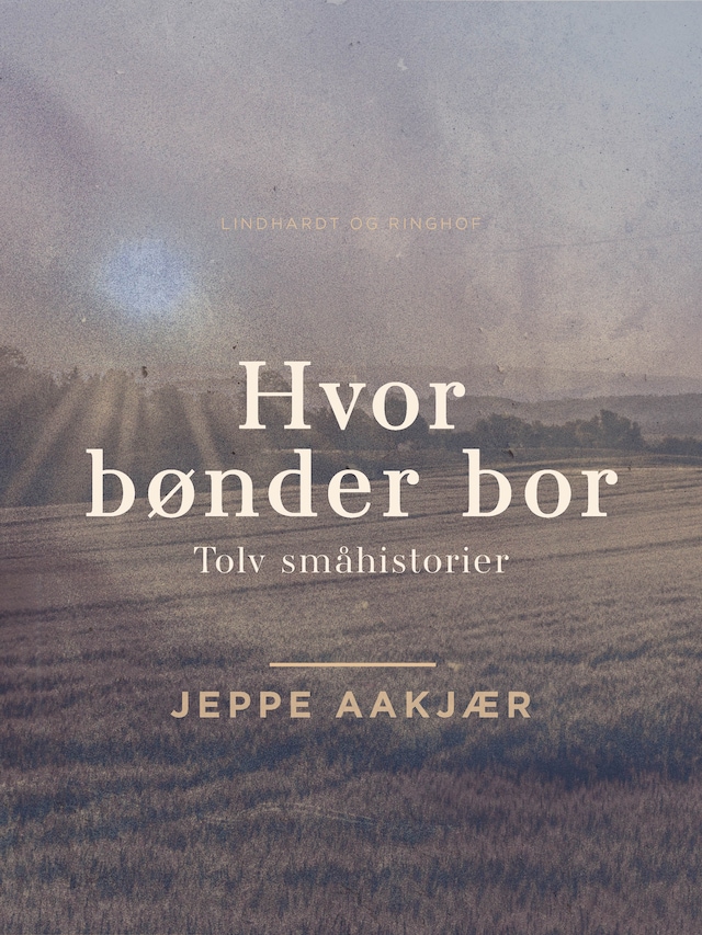 Portada de libro para Hvor bønder bor: Tolv småhistorier