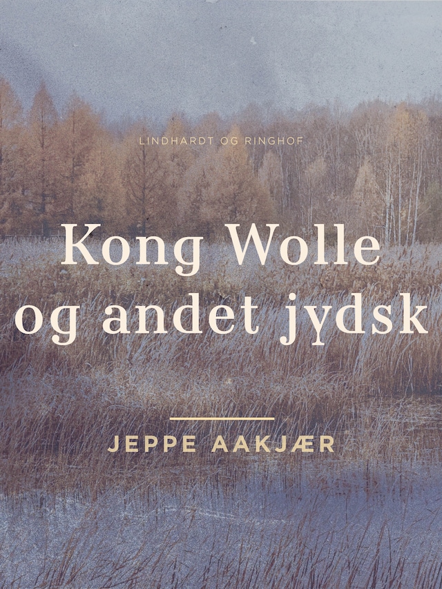 Bogomslag for Kong Wolle og andet jydsk