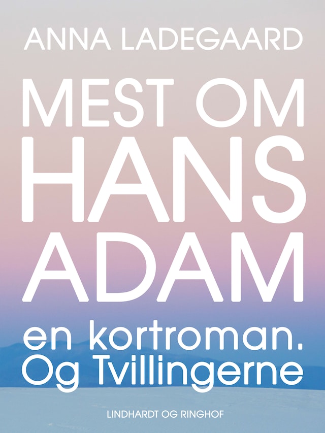 Mest om Hans-Adam. En kortroman. Og Tvillingerne