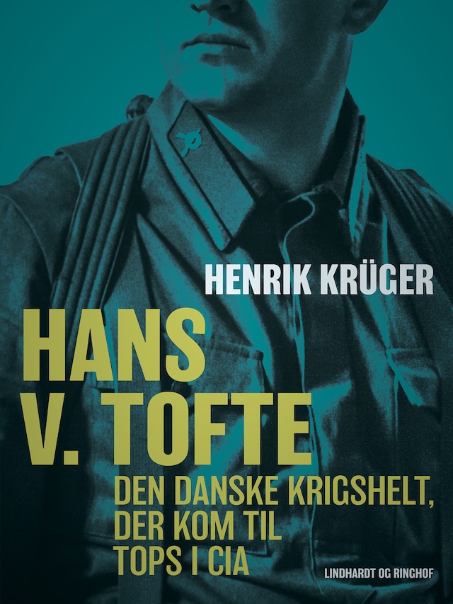 Book cover for Hans V. Tofte - Den danske krigshelt, der kom til tops i CIA