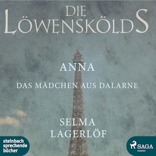 Anna, das Mädchen aus Dalarne - Die Löwenskölds 3 (Ungekürzt) als Hörbuch