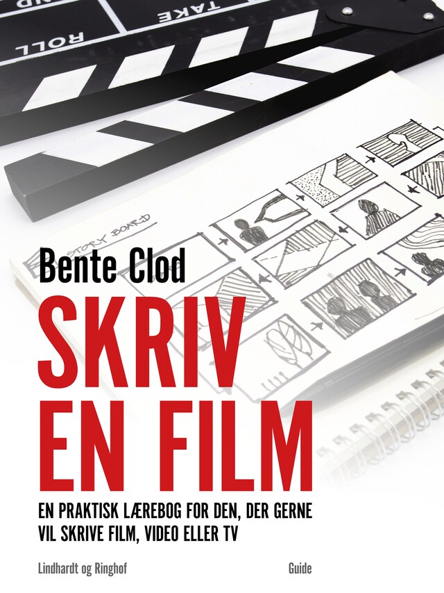 Bogomslag for Skriv en film: En praktisk lærebog for den, der gerne vil skrive film, video eller tv