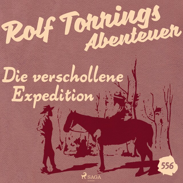 Buchcover für Die verschollene Expedition (Rolf Torrings Abenteuer - Folge 556)